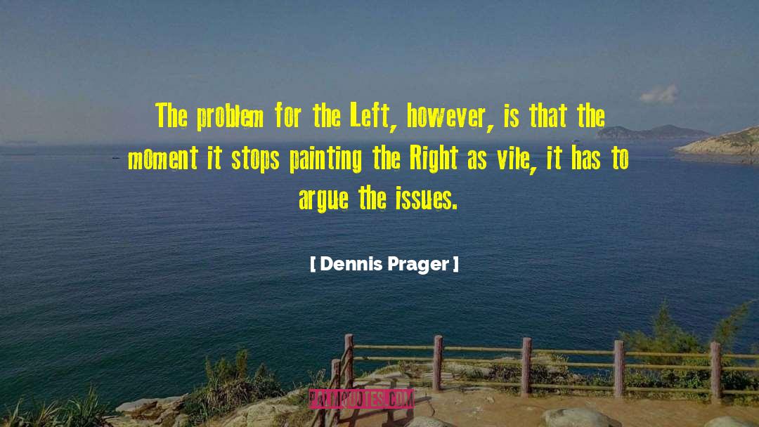 Problem Children quotes by Dennis Prager