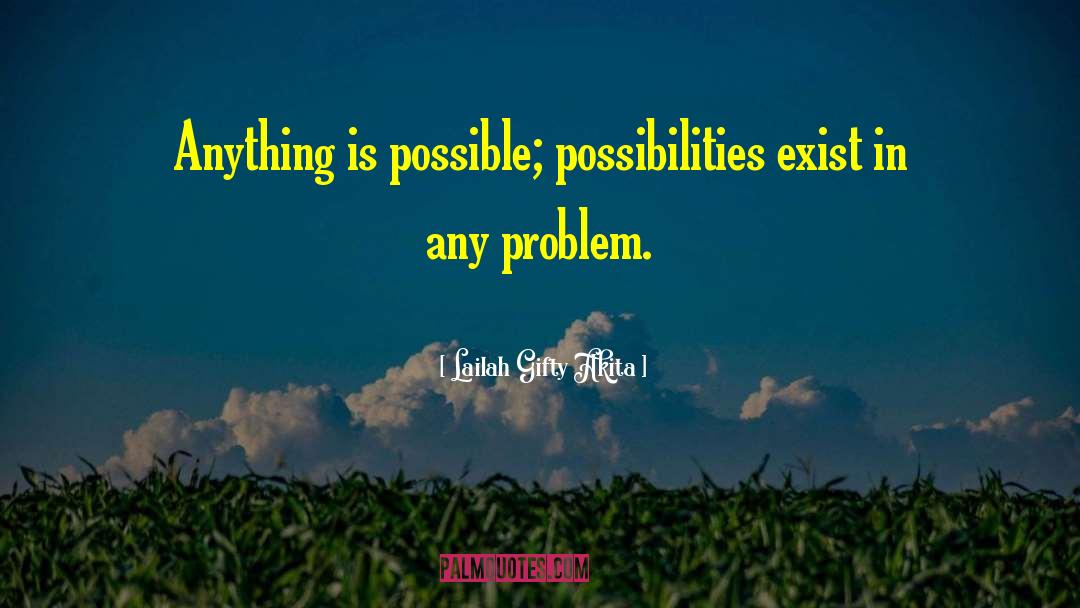 Problem Faith quotes by Lailah Gifty Akita