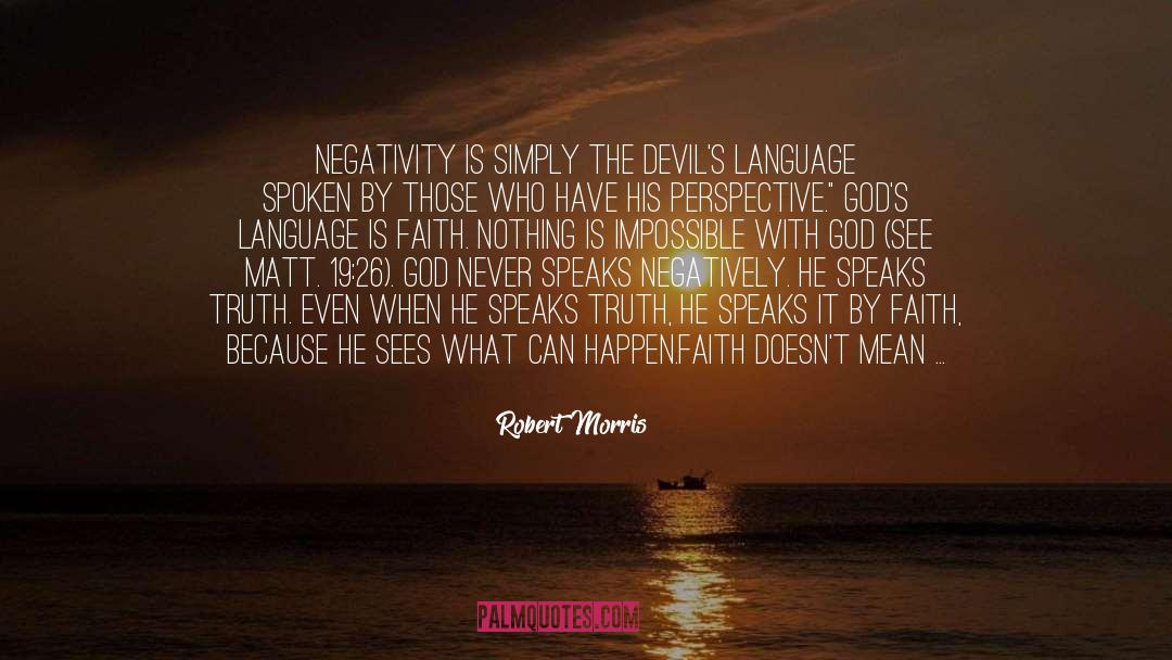 Problem Faith quotes by Robert Morris