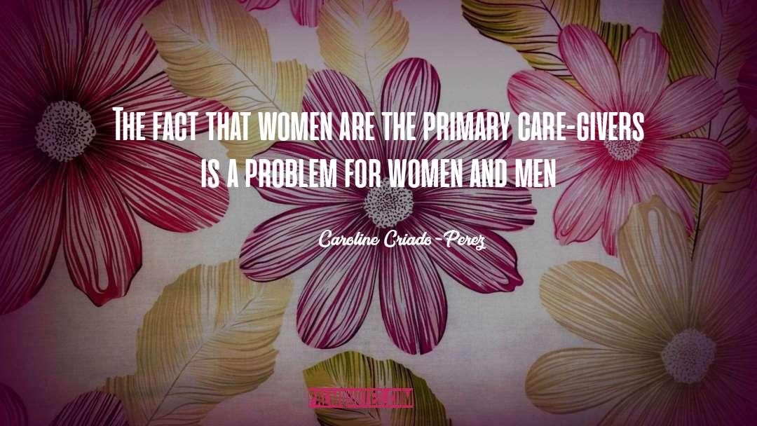 Problem For Women quotes by Caroline Criado-Perez