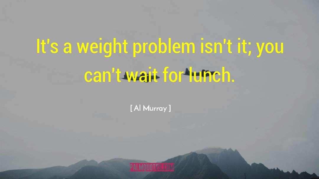 Problem For Women quotes by Al Murray