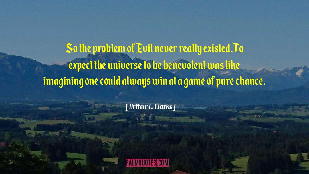 Problem Of Evil quotes by Arthur C. Clarke