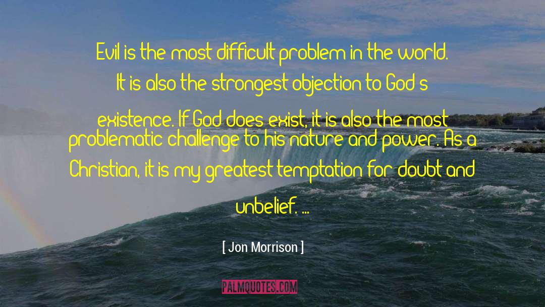 Problem Of Evil quotes by Jon Morrison