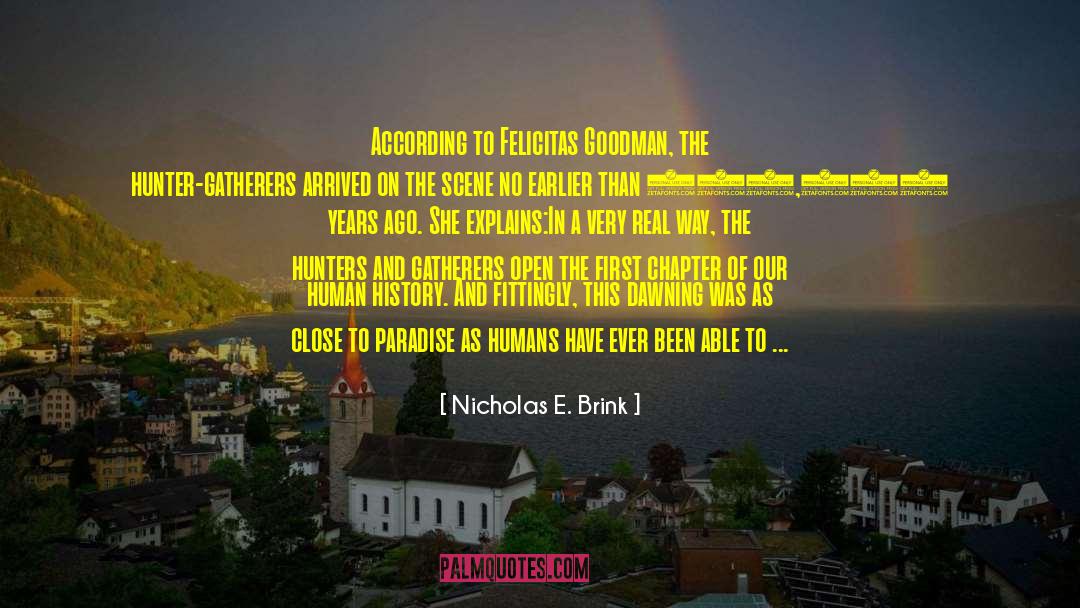 Problem Of Human Existence quotes by Nicholas E. Brink