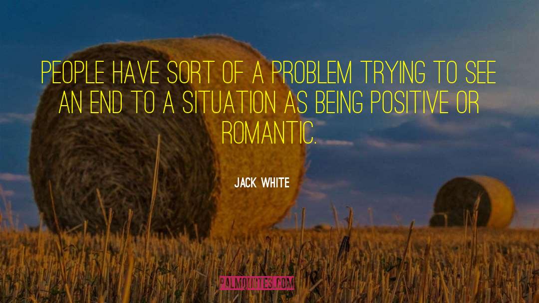 Problem Of Pain quotes by Jack White