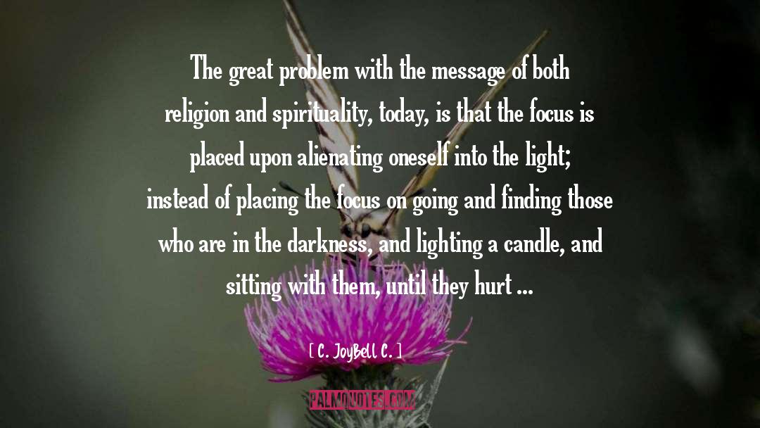 Problem Of Religion quotes by C. JoyBell C.