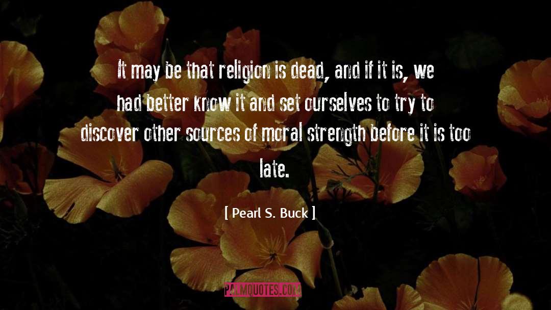 Problem Of Religion quotes by Pearl S. Buck