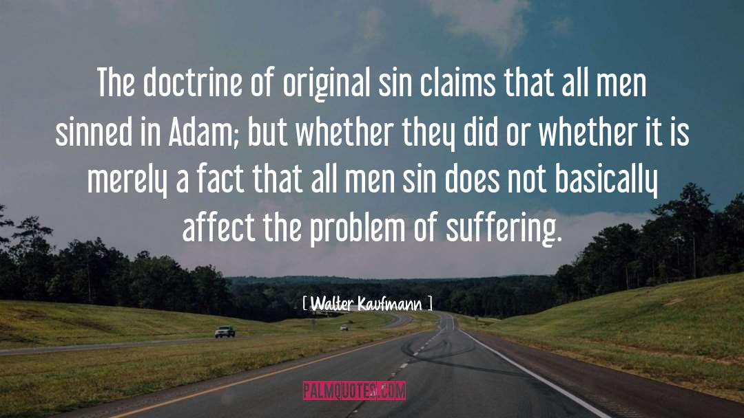 Problem Of Suffering quotes by Walter Kaufmann