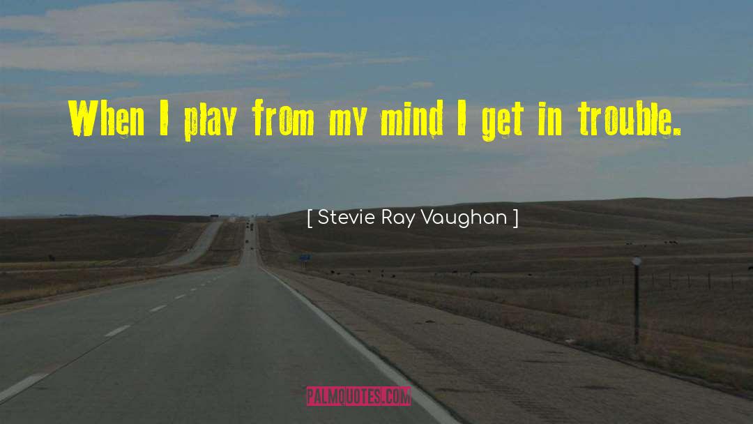 Problem Play quotes by Stevie Ray Vaughan