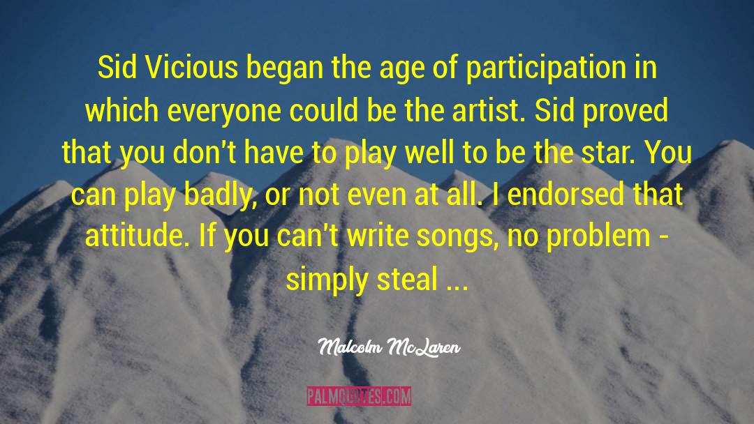 Problem Play quotes by Malcolm McLaren