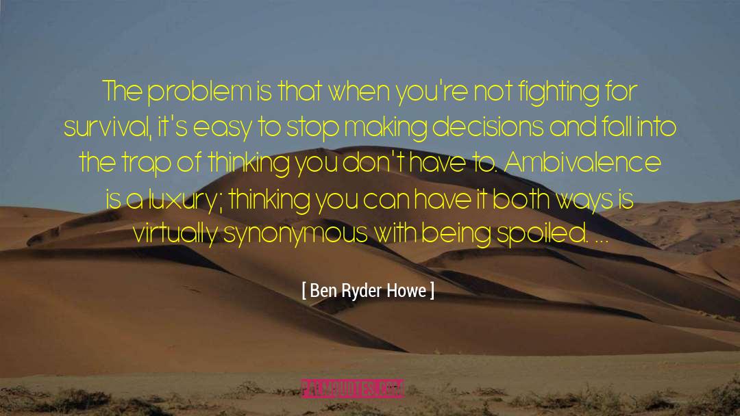 Problem Play quotes by Ben Ryder Howe