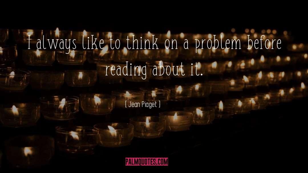 Problem quotes by Jean Piaget