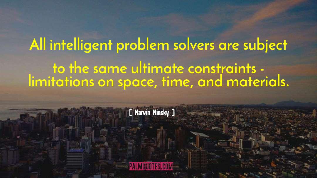 Problem Solvers quotes by Marvin Minsky