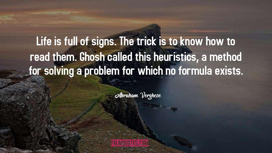 Problem Solving Decision quotes by Abraham Verghese