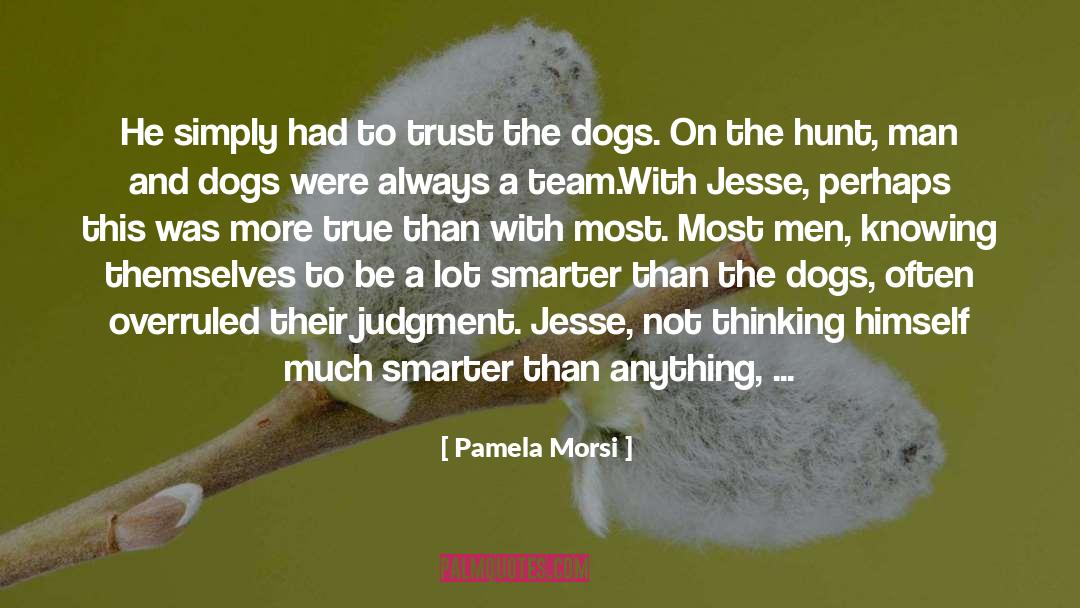 Problem When Dogs quotes by Pamela Morsi