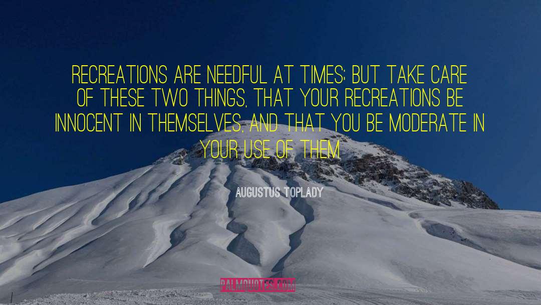 Problematical Recreations quotes by Augustus Toplady