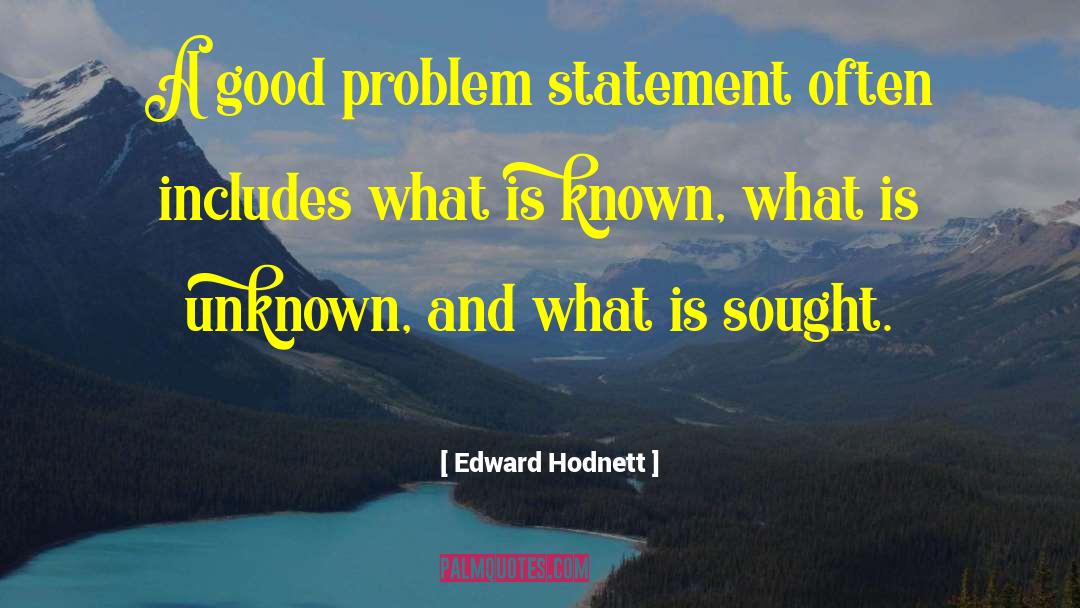 Problems And Solutions quotes by Edward Hodnett