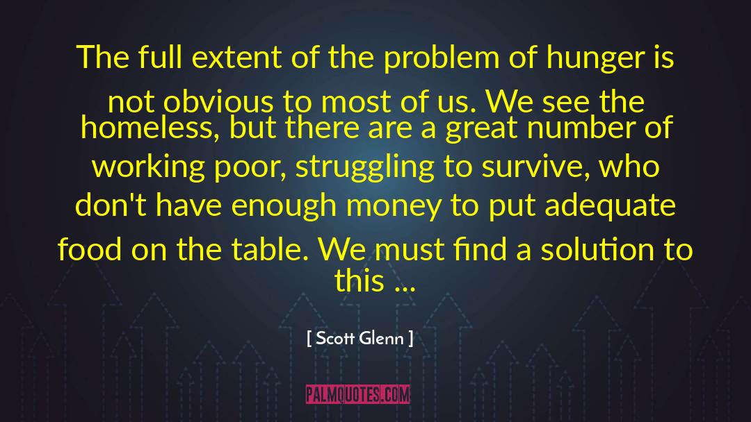 Problems And Solutions quotes by Scott Glenn