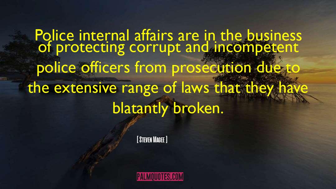 Problems In Law Enforcement quotes by Steven Magee