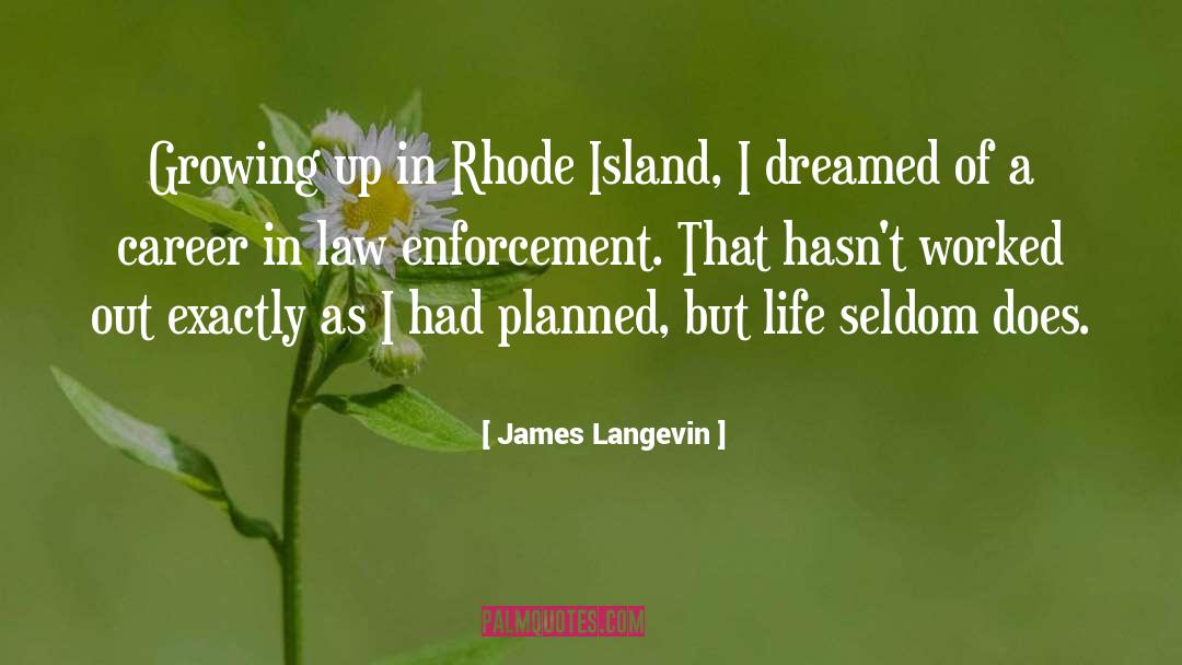 Problems In Law Enforcement quotes by James Langevin