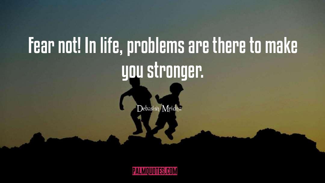 Problems In Life quotes by Debasish Mridha