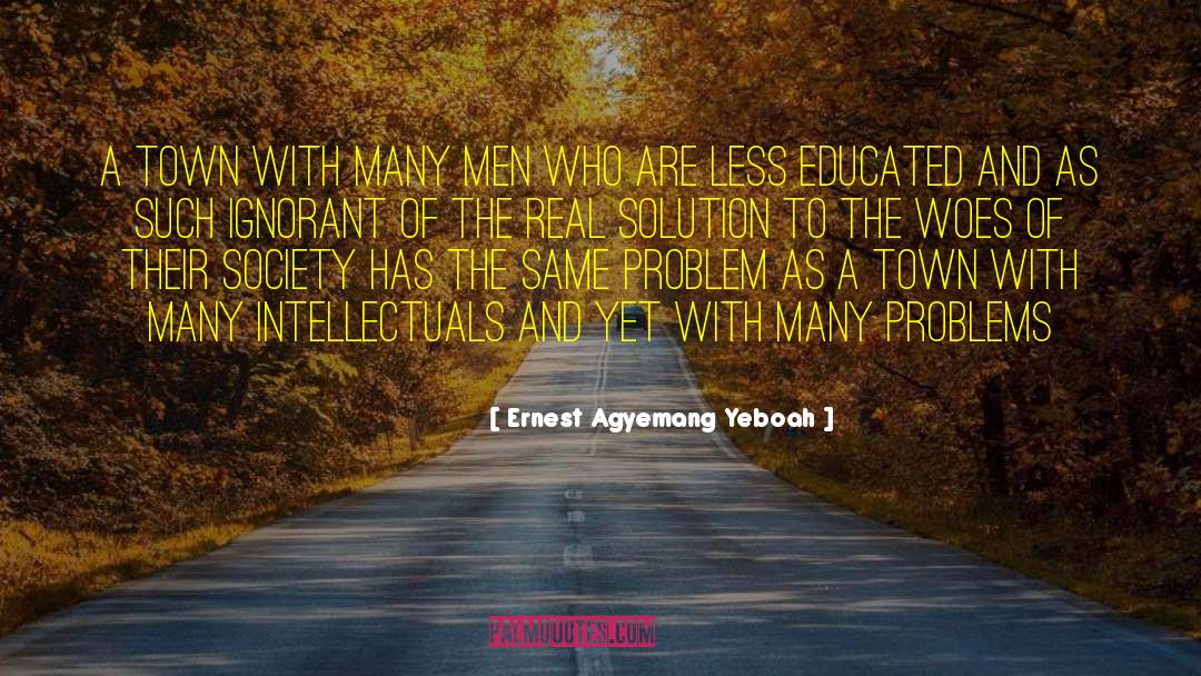 Problems In Life quotes by Ernest Agyemang Yeboah