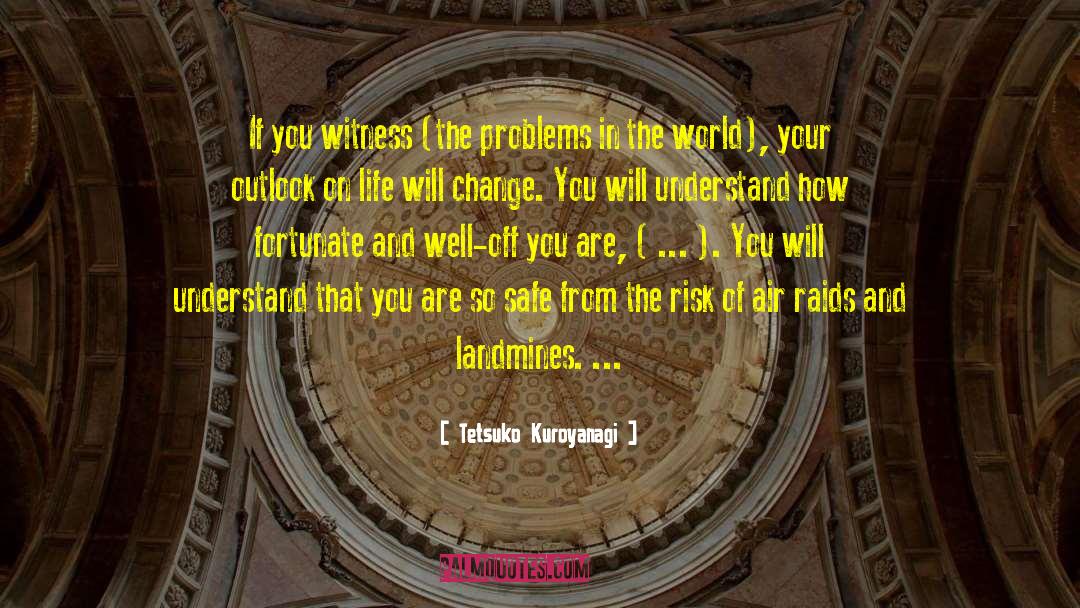 Problems In The World quotes by Tetsuko Kuroyanagi