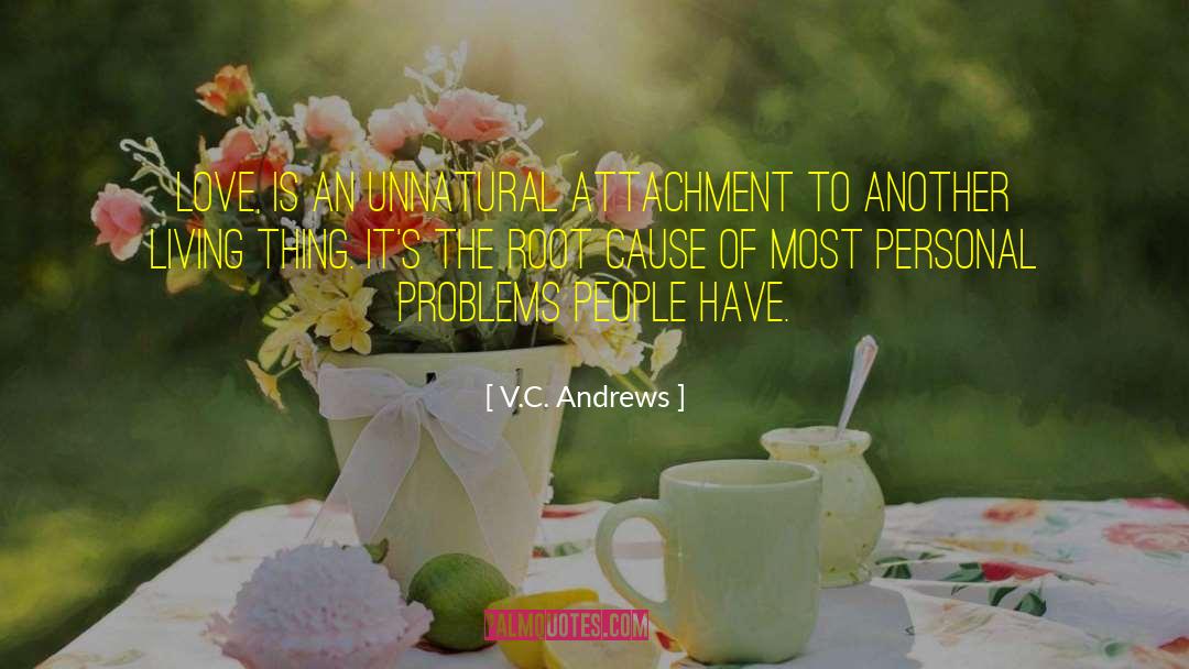 Problems Love quotes by V.C. Andrews