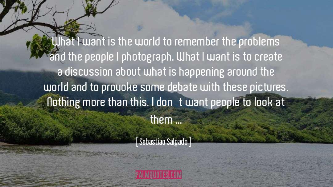 Problems Solving quotes by Sebastiao Salgado