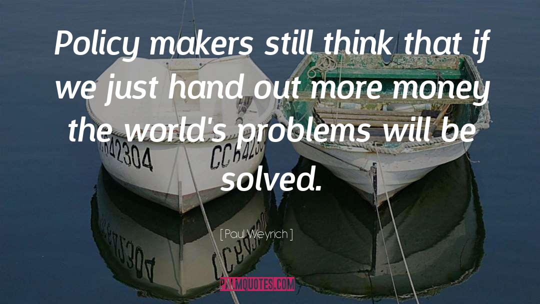 Problems Will Be Solved quotes by Paul Weyrich