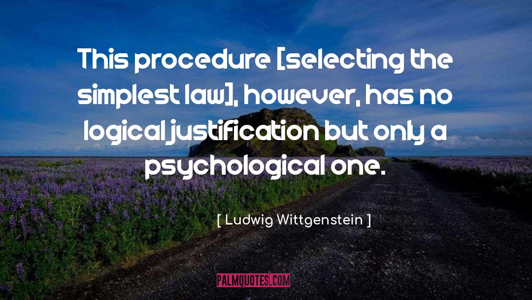 Procedures quotes by Ludwig Wittgenstein