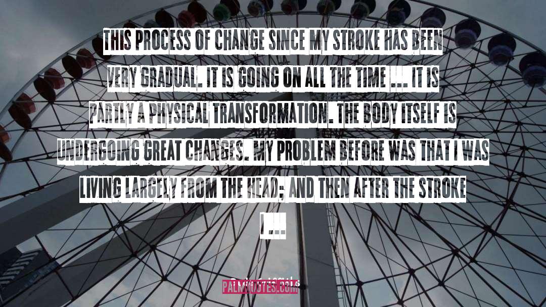 Process Of Change quotes by Bede Griffiths