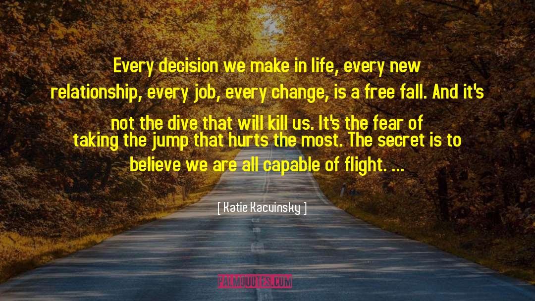 Process Of Change quotes by Katie Kacvinsky