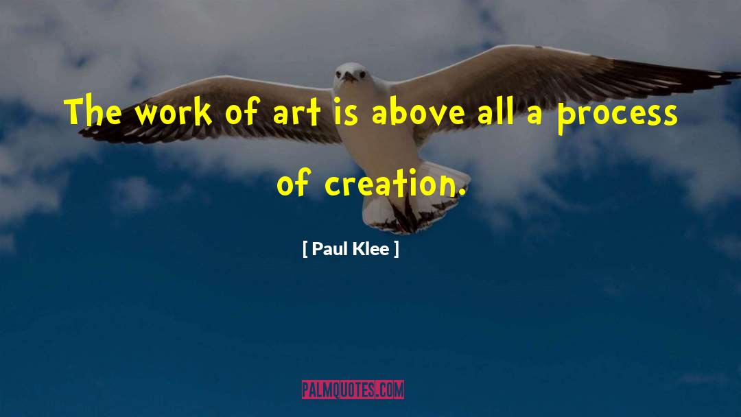 Process Of Creation quotes by Paul Klee