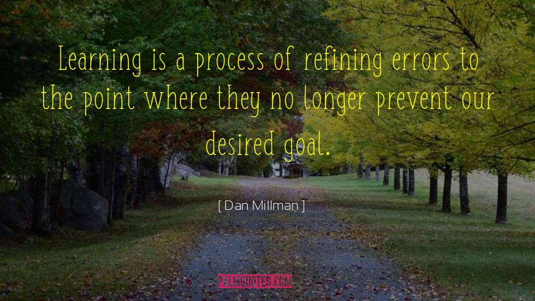 Process Of Learning quotes by Dan Millman