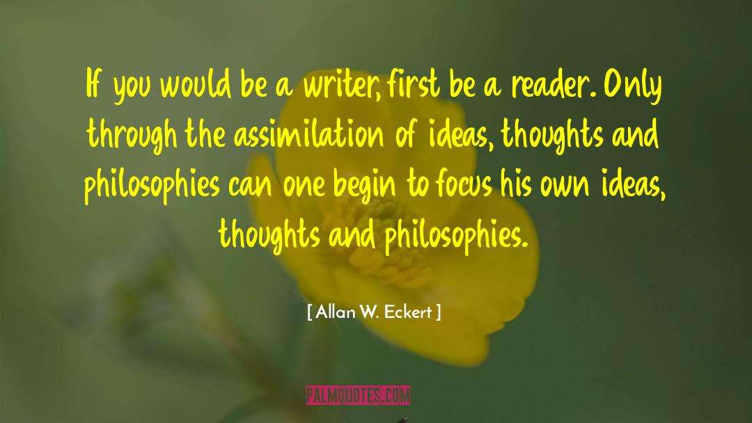 Process Philosophy quotes by Allan W. Eckert