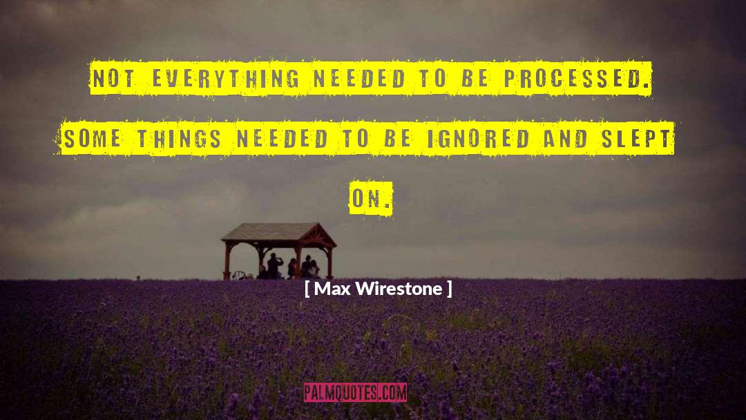 Processed quotes by Max Wirestone