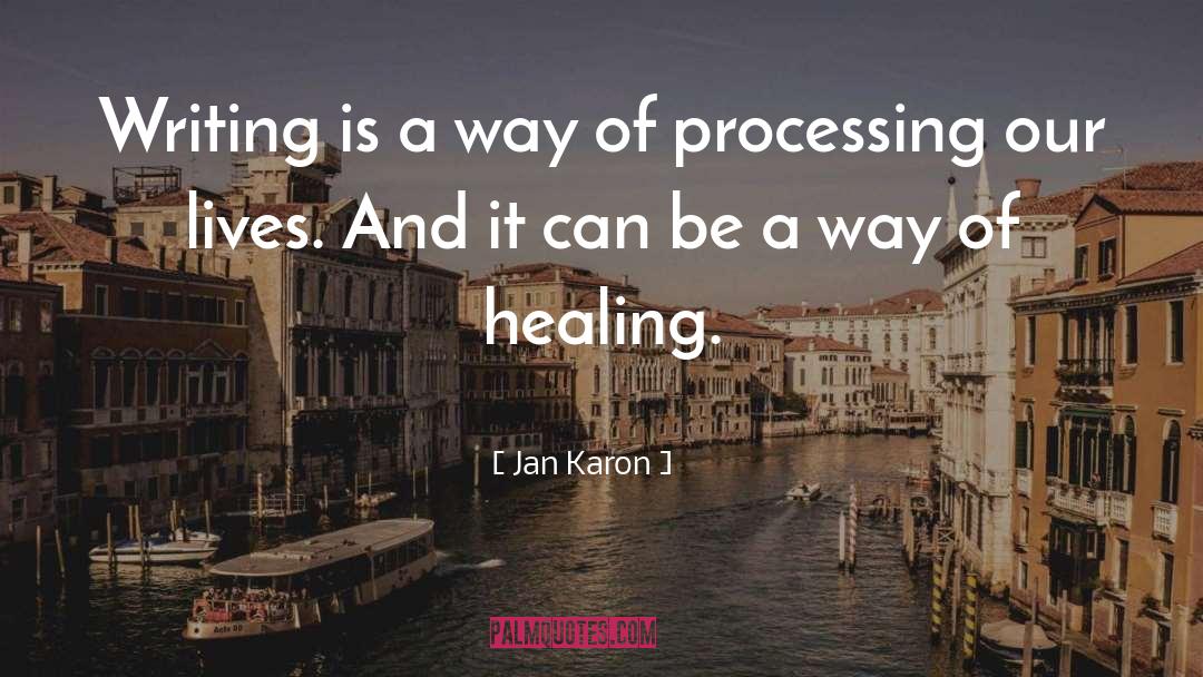 Processing quotes by Jan Karon