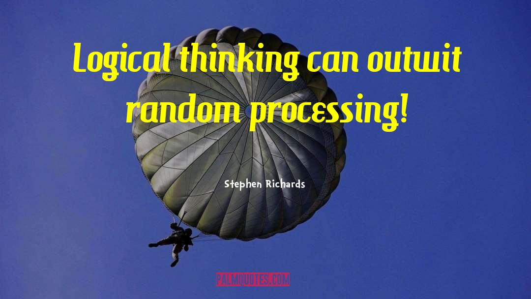 Processing quotes by Stephen Richards