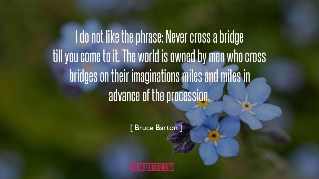 Procession quotes by Bruce Barton