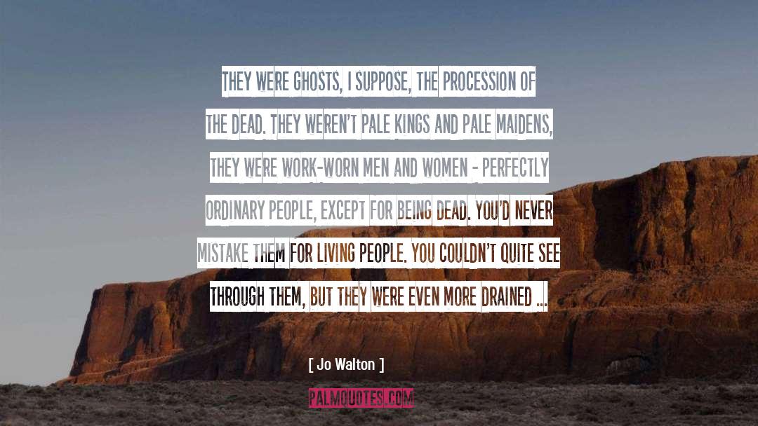 Procession quotes by Jo Walton