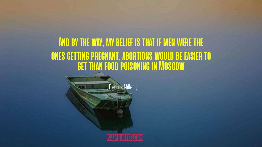 Prochoice quotes by Dennis Miller