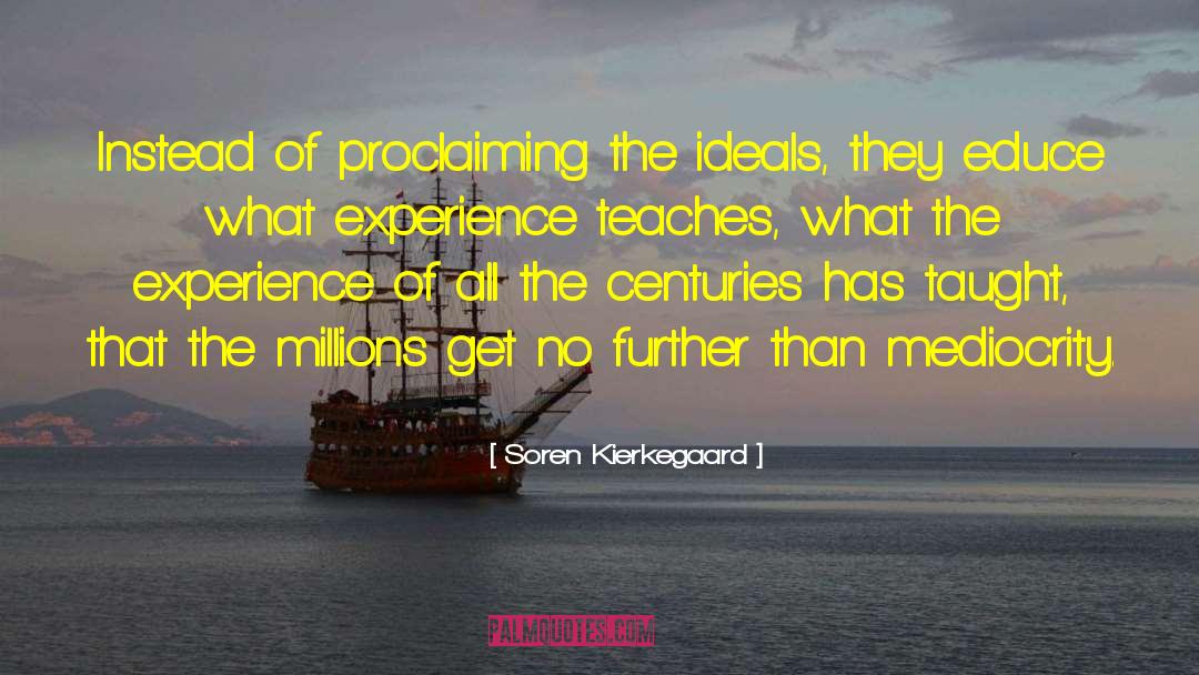 Proclaiming quotes by Soren Kierkegaard