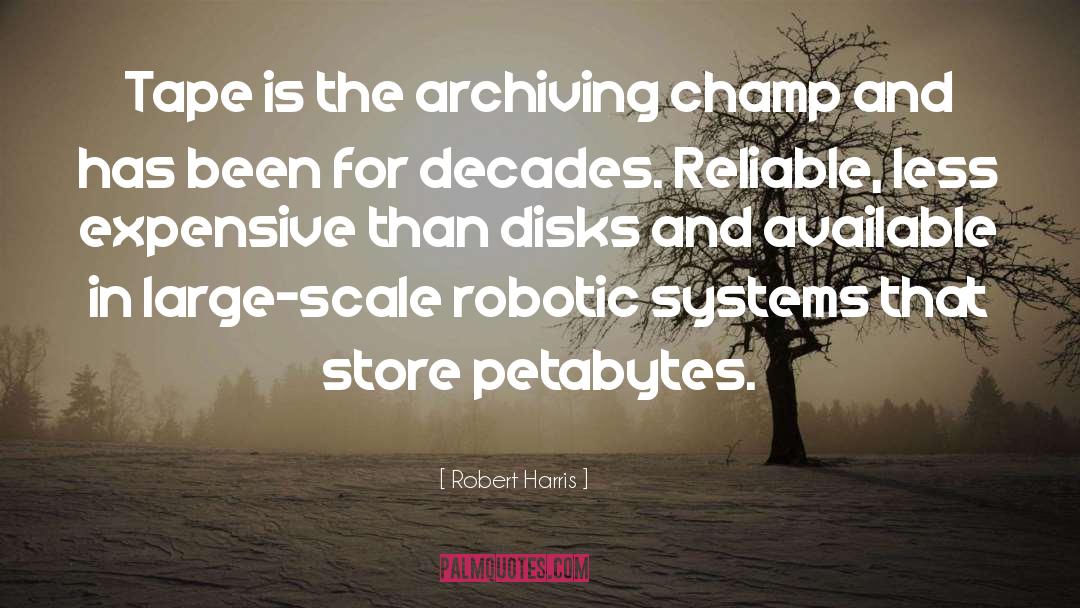 Proclivity Systems quotes by Robert Harris