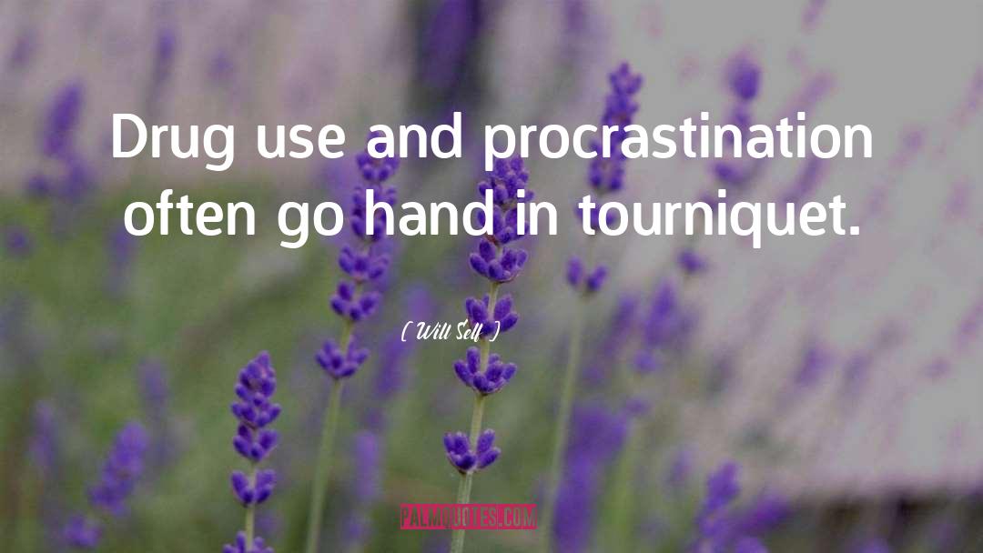 Procra Procrast Procrastination quotes by Will Self