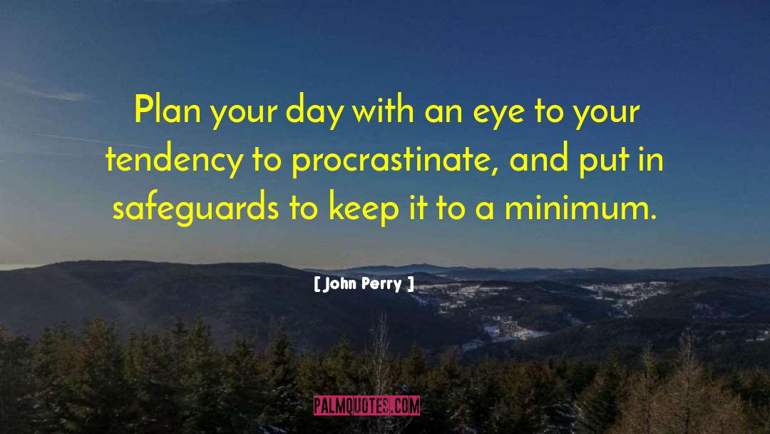 Procrastinate quotes by John Perry