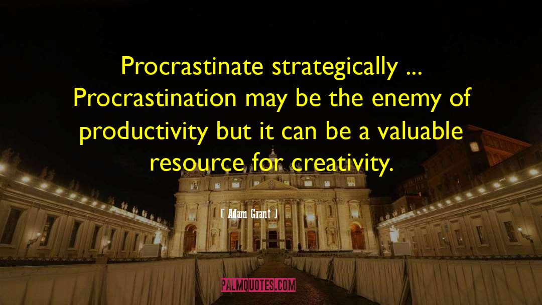 Procrastinate quotes by Adam Grant