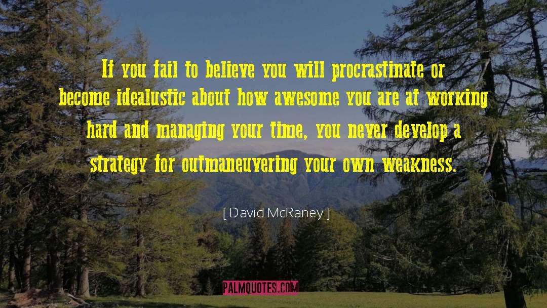 Procrastinate quotes by David McRaney