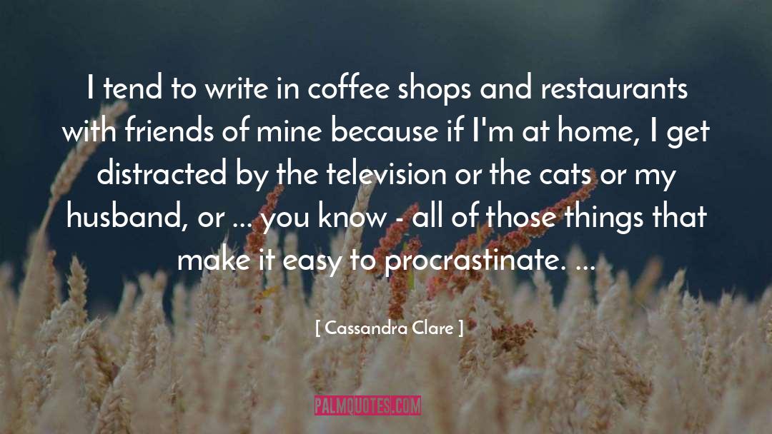 Procrastinate quotes by Cassandra Clare