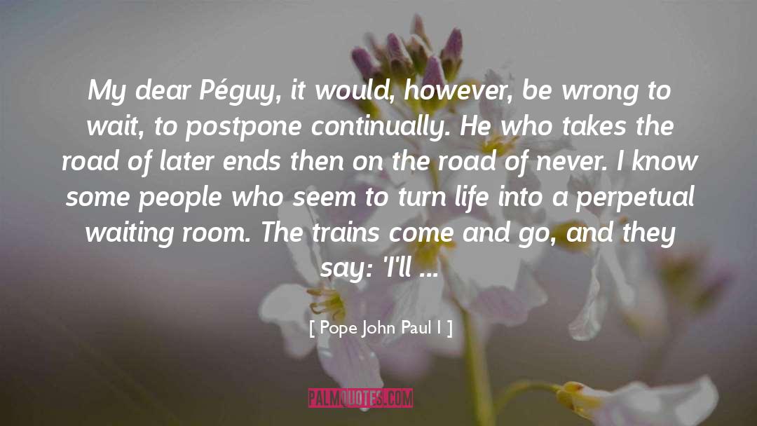 Procrastinate quotes by Pope John Paul I